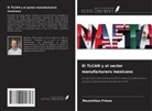 Maximilian Friese - El TLCAN y el sector manufacturero mexicano