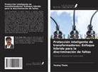 Pankaj Thote - Protección inteligente de transformadores: Enfoque híbrido para la discriminación de faltas