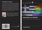 Claudia Sattler - Homofobia en Uganda