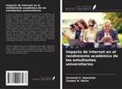 Jeremiah E. Ugwulebo, Sunday N. Okoro - Impacto de Internet en el rendimiento académico de los estudiantes universitarios