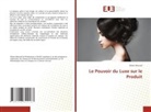 Siham Mourad - Le Pouvoir du Luxe sur le Produit