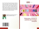 Gnamian Bi Eric Arnaud - Distorsions, normes et subtilités de la langue française