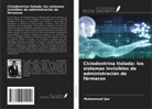 Muhammad Ijaz - Ciclodextrina tiolada: los sistemas invisibles de administración de fármacos