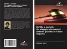 Mojtaba Horri - Diritto e società Un viaggio attraverso i sistemi giuridici e il loro impatto