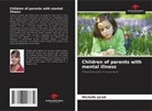 Michelle Jacob - Children of parents with mental illness
