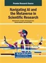 Mohammed H Al Aqad, Mohammed H. Al Aqad, Ahmad Albattat, Ali Sorayyaei Azar - Navigating AI and the Metaverse in Scientific Research
