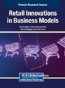 Samriti Mahajan, Firdous Ahmad Malik, Sneha Rajput - Retail Innovations in Business Models