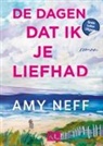 Amy Neff - De dagen dat ik je liefhad