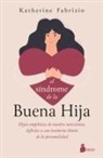 Katherine Fabrizio - Síndrome de la Buena Hija, El