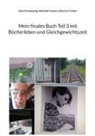 Michelle Connery, Beatri Farber, Beatrice Farber, Gerd Steinkoenig - Mein finales Buch Teil 3 mit Bücherleben und Gleichgewichtszeit
