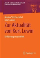 Klaus Antons, Monika Stützle-Hebel - Zur Aktualität von Kurt Lewin