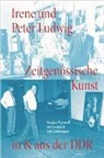 Regina Wyrwoll, Carla Cugini, Dodenhoff, Benjamin Dodenhoff - Irene und Peter Ludwig. Zeitgenössische Kunst in & aus der DDR - Regina Wyrwoll im Gespräch mit Zeitzeugen