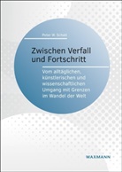 Peter W Schatt, Peter W. Schatt - Zwischen Verfall und Fortschritt