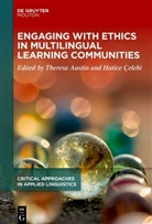 Theresa Austin, Çelebi, Hatice Çelebi - Engaging with Ethics in Multilingual Learning Communities