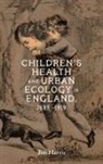 Dr Jim Harris, Jim Harris - Children's Health and Urban Ecology in England, 1885-1919