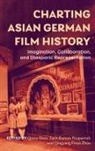 Zach Ramon Fitzpatrick, Qinna Qinna Shen, Qingyang Freya Zhou - Charting Asian German Film History