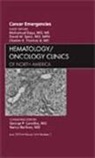 Mohamud Daya, David M Spiro, Charles Thomas - Cancer Emergencies, an Issue of Hematology/Oncology Clinics of North America