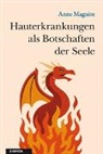 Anne Maguire - Hauterkrankungen als Botschaften der Seele
