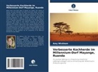 Amy Wickham - Verbesserte Kochherde im Millennium-Dorf Mayange, Ruanda