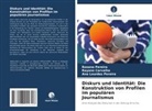 Rayane Carvalho, Ana Lour Pereira, Ana Lourdes Pereira, Rosana Pereira - Diskurs und Identität: Die Konstruktion von Profilen im populären Journalismus