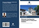 Kanad Pankaj - Planung intelligenter Stadtviertel in indischen Städten