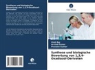 Arvind Kumar, Praveen Kumar, Vinit Raj - Synthese und biologische Bewertung von 1,3,4-Oxadiazol-Derivaten