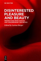 Larissa Berger - Disinterested Pleasure and Beauty