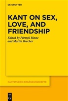 Martin Brecher, Pärttyli Rinne - Kant on Sex, Love, and Friendship