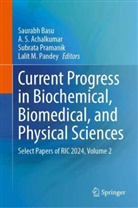 A S Achalkumar, A. S. Achalkumar, Saurabh Basu, Lalit M Pandey, Lalit M. Pandey, Subrata Pramanik... - Current Progress in Biochemical, Biomedical, and Physical Sciences