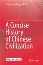 Chinese Academy of History, Chinese Academy of History, Chinese Academy of History - A Concise History of Chinese Civilization, m. 2 Buch