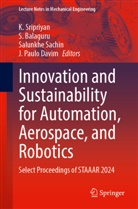 S Balaguru, S. Balaguru, J. Paulo Davim, Salunkhe Sachin, Salunkhe Sachin et al, K. Sripriyan - Innovation and Sustainability for Automation, Aerospace, and Robotics