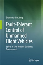 Bin Jiang, Ziquan Yu - Fault-Tolerant Control of Unmanned Flight Vehicles