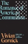 Vivian Gornick, Gornick Vivian - Romance of American Communism