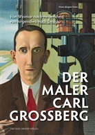 Hans-Jürgen Maes - Der Maler Carl Grossberg