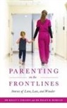 Helen Kang Morgan, Kelly Cooper Paradis - Parenting on the Frontlines