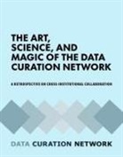 Mara Blake, Jake Carlson, Briana Ezray Wham, Joel Herndon, Cynthia Hudson Vitale, Heidi Imker... - The Art, Science, and Magic of the Data Curation Network