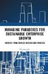 Zhanxiang Li - Managing Paradoxes for Sustainable Enterprise Growth