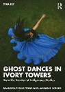 Tina Bly - Ghost Dances in Ivory Towers