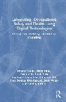 Radhlinah Aulin, João Pedro Couto, Firmino Oliveira da Silva, Peter Demian, Paul Anthony Fuller, Kitty Karolyfi... - Integrating Occupational Safety and Health Using Digital Technologies