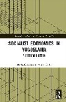 Marko Zitko Grdesic, Marko Grde&scaron;ić, Mislav Žitko - Socialist Economics in Yugoslavia