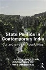 Pratip Chattopadhyay, Kumar Ashutosh, Yatindra Singh Sisodia - State Politics in Contemporary India