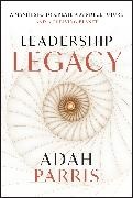 Adah Parris - Leadership Legacy A Manifesto to Create a Mindful Future and a Thriving Planet