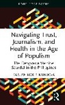 Karl Patrick R. Mendoza - Navigating Trust, Journalism, and Health in the Age of Populism