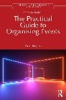 Philip Berners - The Practical Guide to Organising Events