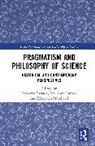 Roberto (University of Pisa Gronda, Roberto Gronda, Marianne Janack, Marchetti Giancarlo - Pragmatism and Philosophy of Science