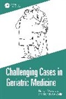 Francis J A Collin, Henry J. Woodford, Henry J. (Northumbria Healthcare Nhs Fou Woodford - Challenging Cases in Geriatric Medicine