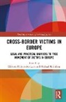 Elzbieta Kilchling Hryniewicz-Lach, Elżbieta Hryniewicz-Lach, Michael Kilchling - Cross-Border Victims in Europe