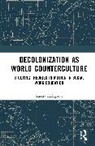 Sandra Holtgreve - Decolonization As World Counterculture
