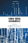 Luis Alfonso Escudero-Gómez, Rubén C. Lois-González - Urban Retail Geographies