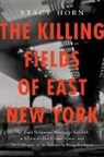 Stacy Horn, Horn Stacy - The Killing Fields of East New York